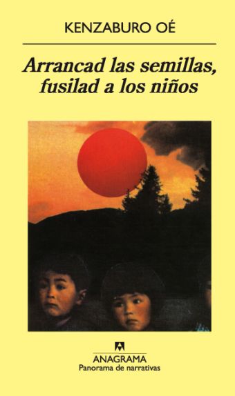 ARRANCAD LAS SEMILLAS, FUSILAD A LOS NIÑ