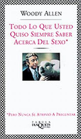 Todo lo que usted quiso siempre saber acerca del sexo