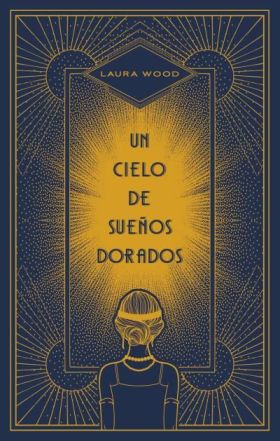 UN CIELO DE SUEÑOS DORADOS