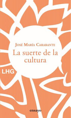 LA SUERTE DE LA CULTURA