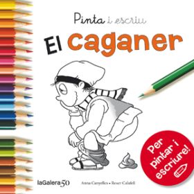 PINTA I ESCRIU EL CAGANER