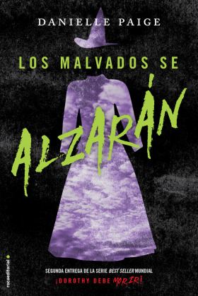 MALVADOS SE ALZARAN, LOS (DOROTHY DEBE MORIR 2)