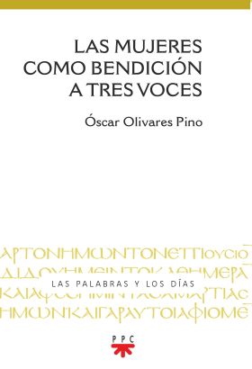 MUJERES COMO BENDICION A TRES VOCES, LAS