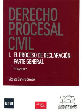DERECHO PROCESAL CIVIL. I. EL PROCESO DE DECLARACION PARTE GENERAL