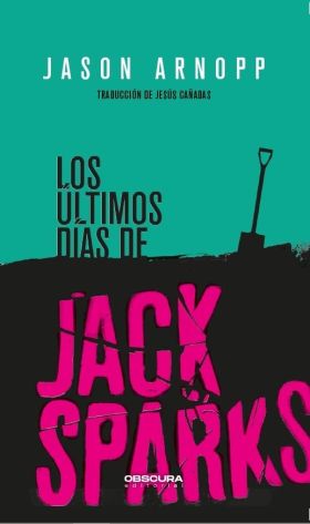 ULTIMOS DIAS DE JACK SPARKS, LOS