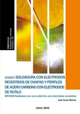 UF1623 SOLDADURA CON ELECTRODOS REVESTIDOS DE CHAPAS Y PERFILES D