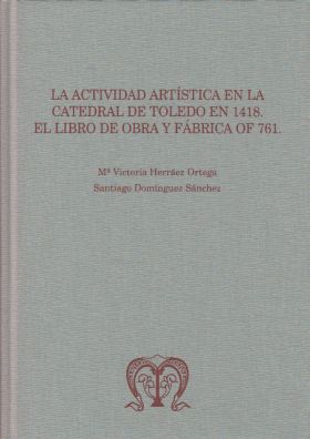 LA ACTIVIDAD ARTISTICA EN LA CATEDRAL DE TOLEDO EN