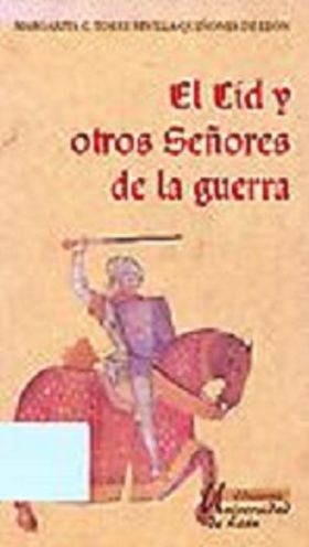 EL CID Y OTROS SEÑORES DE LA GUERRA