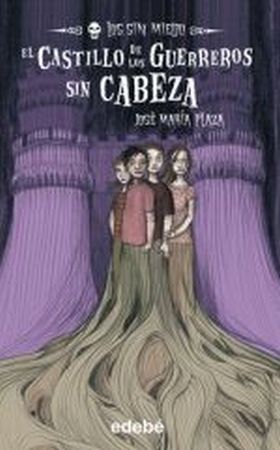 EL CASTILLO DE LOS GUERREROS SIN CABEZA