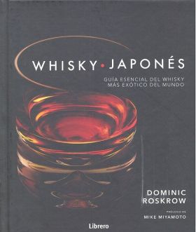 WHISKY JAPONES GUIA ESENCIAL DEL WHISKY MAS EXOTIC