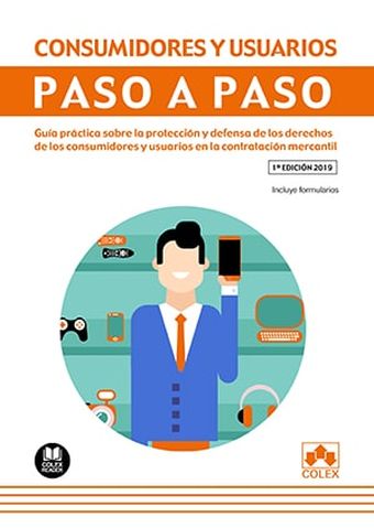 CONSUMIDORES Y USUARIOS. PASO A PASO