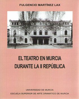 El Teatro en Murcia Durante la ii República