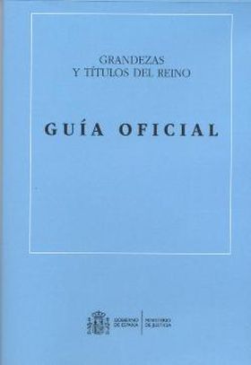 GUÍA OFICIAL DE GRANDEZAS Y TÍTULOS DEL REINO