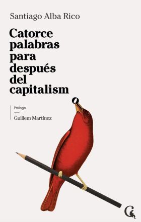 CATORCE PALABRAS PARA DESPUES DEL CAPITALISMO