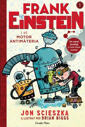 FRANK EINSTEIN I EL MOTOR ANTIMATERIA