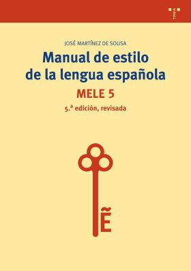 MANUAL DE ESTILO DE LA LENGUA ESPAÑOLA (5ª EDICION, REVISADA)
