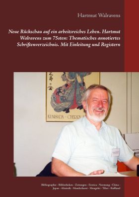 Neue Rückschau auf ein arbeitsreiches Leben  Hartmut Walravens zum 75sten: Thema
