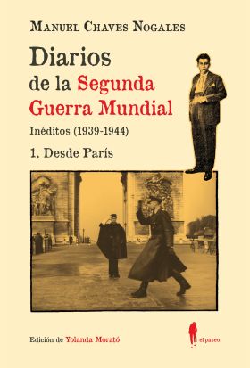 DIARIOS DE LA SEGUNDA GUERRA MUNDIAL. 1 DESDE PARIS