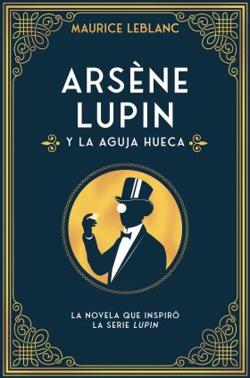 ARSENE LUPIN Y LA AGUJA HUECA