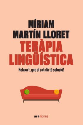 TERAPIA LINGUISTICA. RELAXAT, QUE EL CATALA TE SOLUCIO!