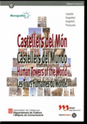 Castellers del Món / Castellers del Mundo / Human Towers of the World / Les Tour