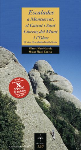 Escalades a Montserrat, el Cairat i Sant Llorenç del Munt i l'Obac (X Premi Vèr