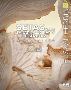 SETAS PARA SANAR, ALUCINAR Y DISFRUTAR - MANUAL DE