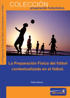 PREPARACION FISICA DEL FUTBOL CONTEXTUALIZADA EN F