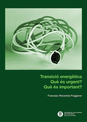 TRANSICION ENERGETICA ¿QUE ES URGENTE? ¿QUE ES IMPORTANTE?