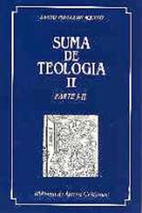 SUMA DE TEOLOGÍA. II: PARTE I-II