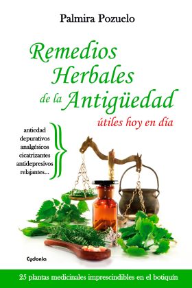 REMEDIOS HERBALES DE LA ANTIGUEDAD UTILES HOY EN DIA