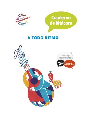 Proyecto ¿Lo ves? : Música y movimiento. Cuaderno de bitácora : A todo ritmo