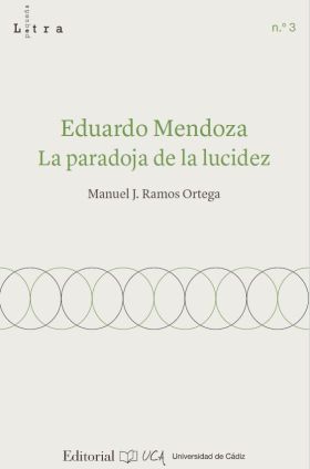 EDUARDO MENDOZA. LA PARADOJA DE LA LUCIDEZ