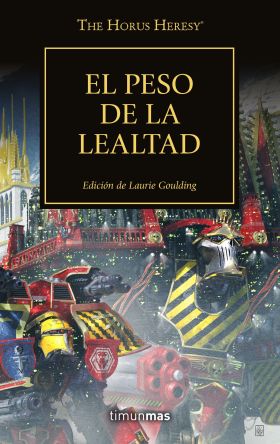 THE HORUS HERESY Nº48/54 EL PESO DE LA LEALTAD