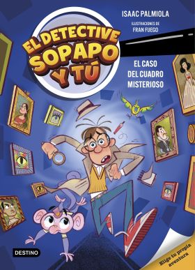 DETECTIVE SOPAPO Y TU 1, EL. EL CASO DEL CUADRO MISTERIOSO