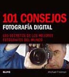 101 CONSEJOS. FOTOGRAFIA DIGITAL