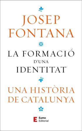 FORMACIO DUNA IDENTITAT:UNA HISTORIA DE CATALUNYA
