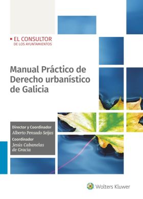 MANUAL PRÁCTICO DE DERECHO URBANÍSTICO DE GALICIA,