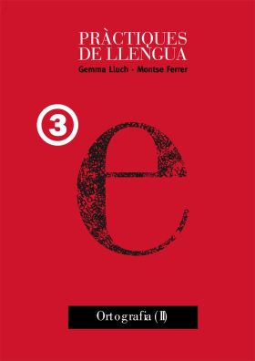 PRACTIQUES DE LLENGUA ORTOGRAFIA
