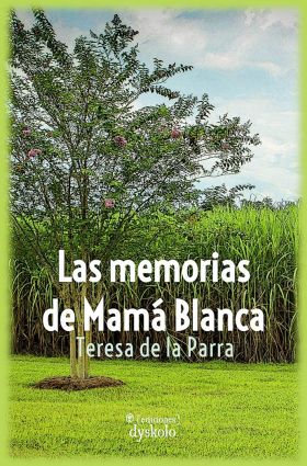 LAS MEMORIAS DE MAMÁ BLANCA
