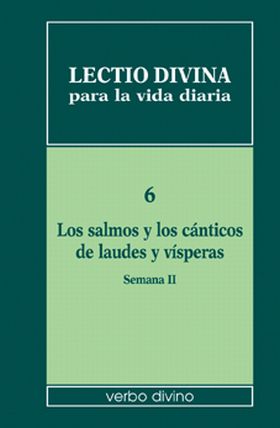 Lectio divina para la vida diaria: Los salmos y los cánticos de laudes y víspera