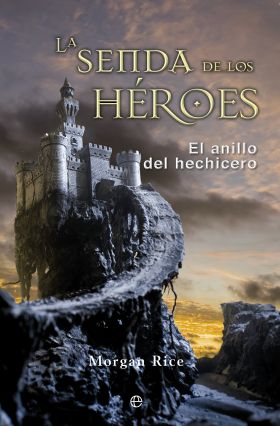 SENDA DE LOS HEROES, LA. ANILLO DEL HECHICERO 1