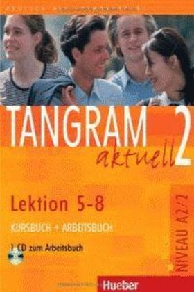 TANGRAM AKTUELL 2 LECTION 5- 8
