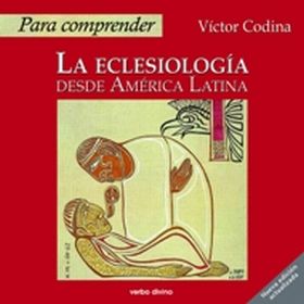 Para comprender la eclesiología desde América Latina