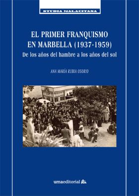 EL PRIMER FRANQUISMO EN MARBELLA (1937-1959)
