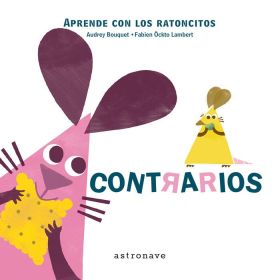 APRENDE CON LOS RATONCITOS. CONTRARIOS