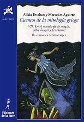 CUENTOS DE LA MITOLOGIA GRIEGA VII. EN EL MUNDO DE