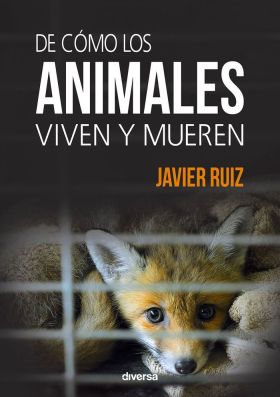 DE COMO LOS ANIMALES VIVEN Y MUEREN