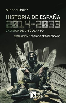 HISTORIA DE ESPAÑA 2014-2033 CRONICA DE UN COLAPSO