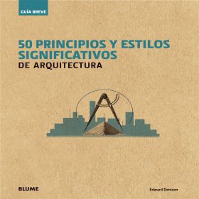 GUIA BREVE. 50 PRINCIPIOS Y ESTILOS SIGNIFICATIVOS